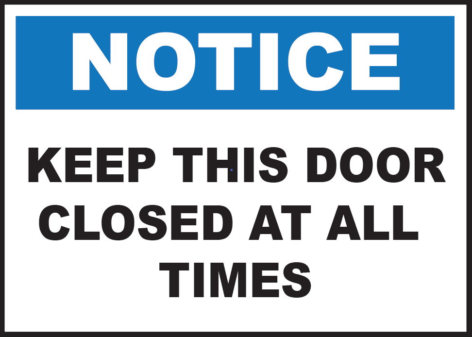 Notice Keep This Door Closed At All Times OSC Decals