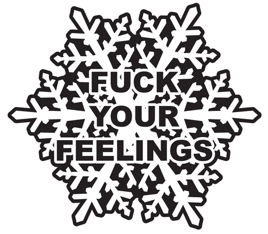 F Your Feelings