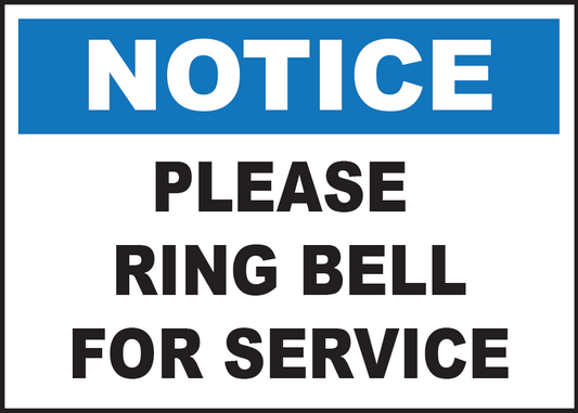 Notice: Please Ring Bell for Service