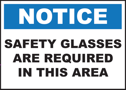 Notice: Safety Glasses are Required in this Area